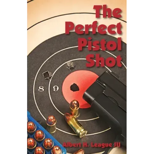 The Perfect Pistol Shot