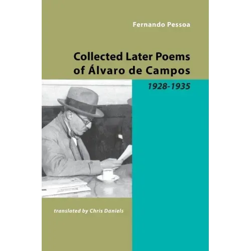 Collected Later Poems of Alvaro de Campos: 1928-1935