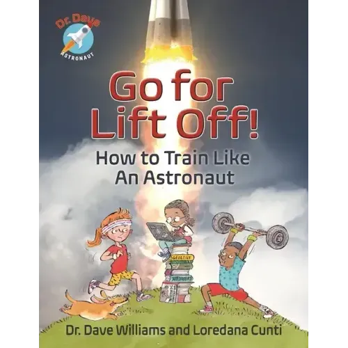 Go for Liftoff!: How to Train Like an Astronaut