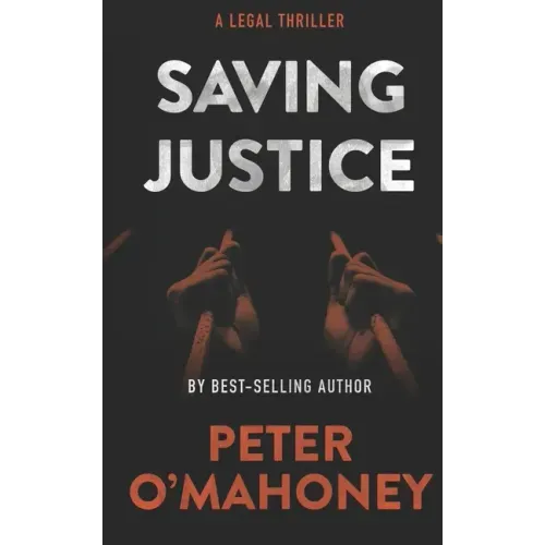 Saving Justice: A Legal Thriller