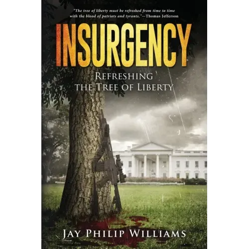 Insurgency: Refreshing the Tree of Liberty