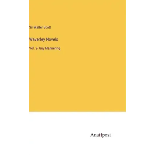 Waverley Novels: Vol. 2- Guy Mannering