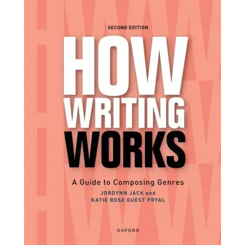 How Writing Works: A Guide to Composing Genres