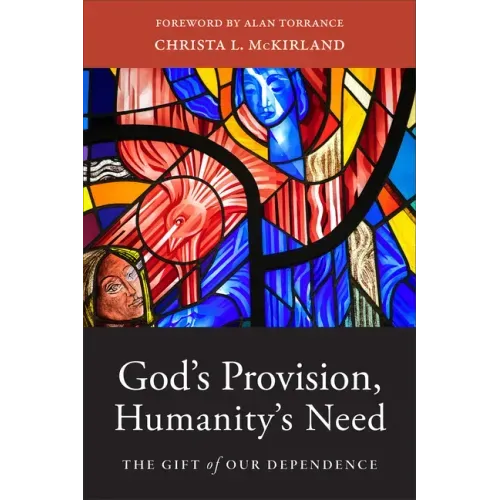 God's Provision, Humanity's Need