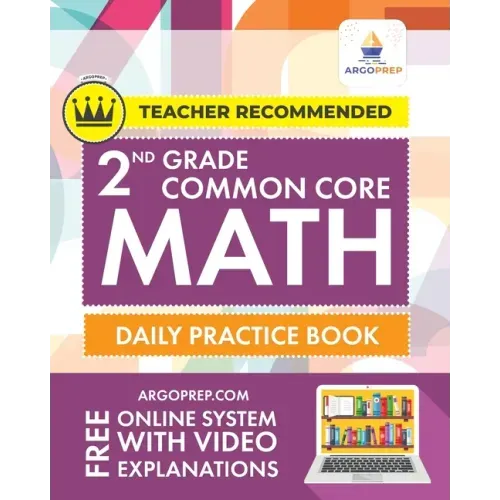 2nd Grade Common Core Math: Daily Practice Workbook - Part I: Multiple Choice 1000+ Practice Questions and Video Explanations Argo Brothers: Daily