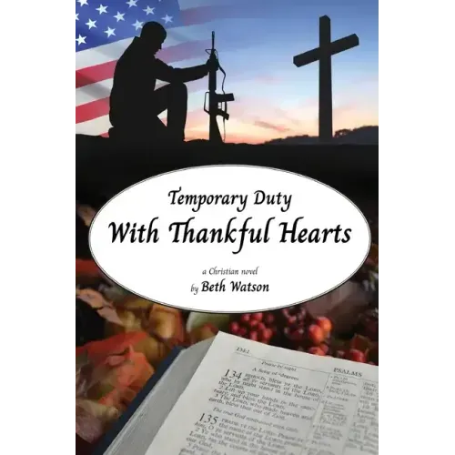 Temporary Duty: With Thankful Hearts