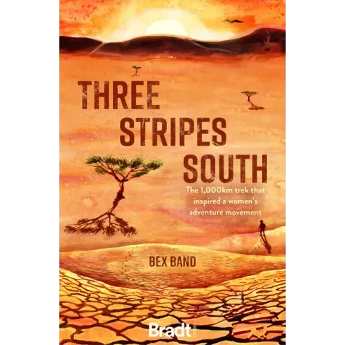 Three Stripes South: The 1,000km Trek That Inspired a Women's Adventure Movement