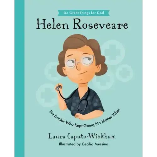 Helen Roseveare: The Doctor Who Kept Going No Matter What