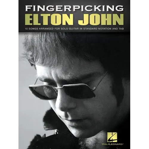 Fingerpicking Elton John: 15 Songs Arranged for Solo Guitar