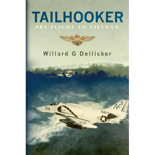 Tailhooker: Pre-Flight to Vietnam