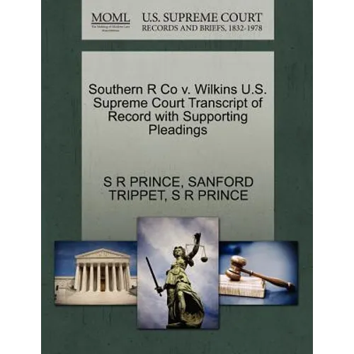 Southern R Co V. Wilkins U.S. Supreme Court Transcript of Record with Supporting Pleadings
