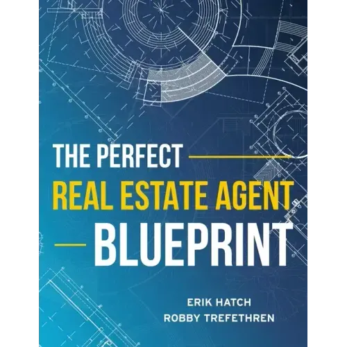 The Perfect Real Estate Agent Blueprint
