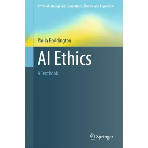 AI Ethics: A Textbook