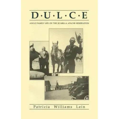 Dulce: Anglo Family Life on the Jicarilla Apache Reservation