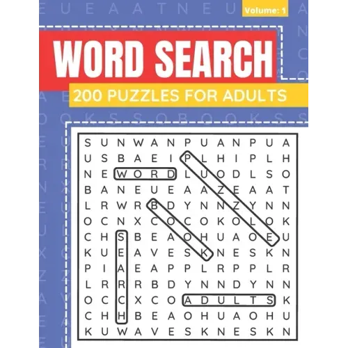 Word Search 200 Puzzles For Adults: Word Search Book For Adults And Seniors With Solutions (Volume: 2)