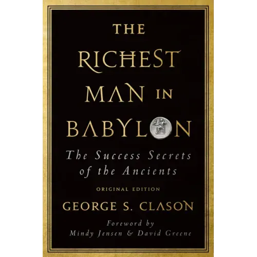 The Richest Man in Babylon: The Success Secrets of the Ancients (Original Edition)