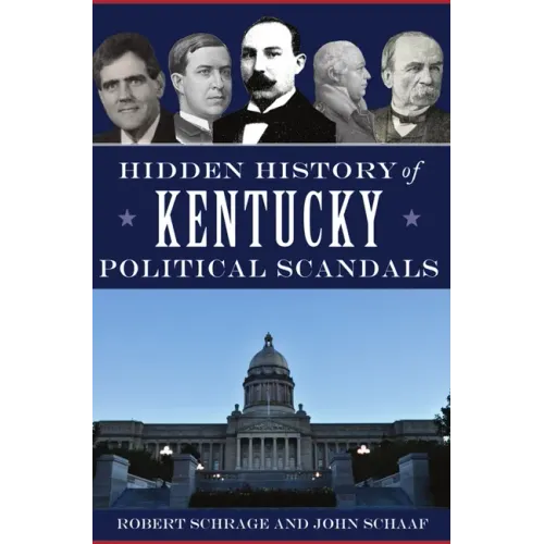 Hidden History of Kentucky Political Scandals