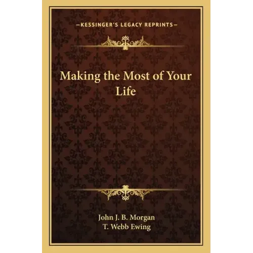 Making the Most of Your Life