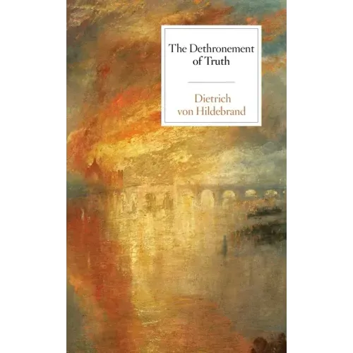 The Dethronement of Truth