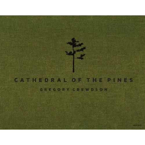 Gregory Crewdson: Cathedral of the Pines