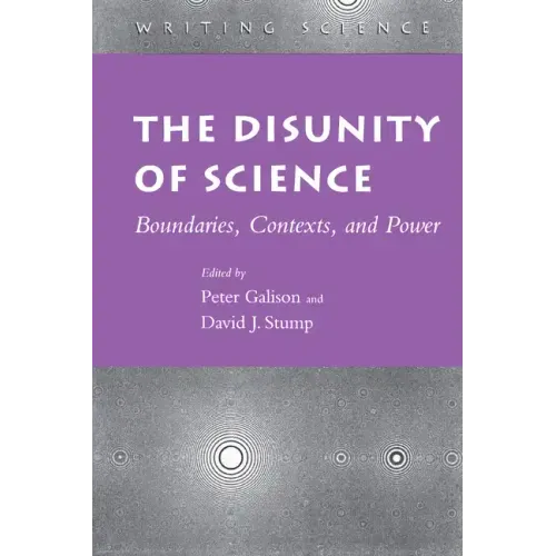 The Disunity of Science: Boundaries, Contexts, and Power