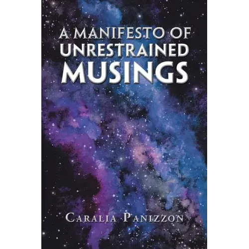 A Manifesto of Unrestrained Musings