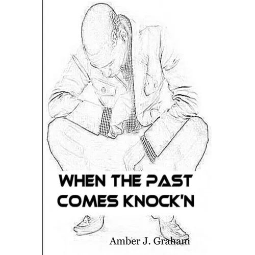 When the Past Comes Knock'N