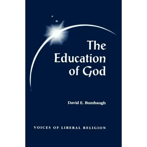 The Education of God: Voices of Liberal Religion