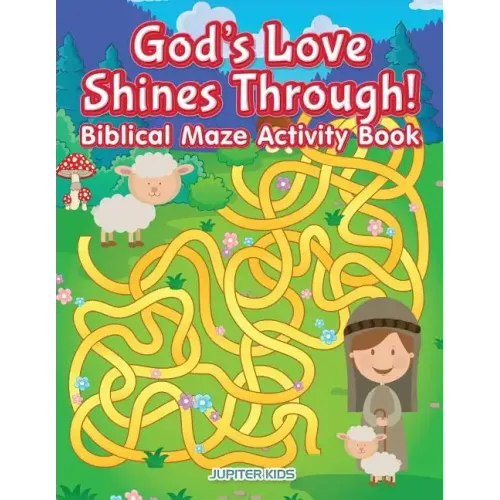 God's Love Shines Through! Biblical Maze Activity Book