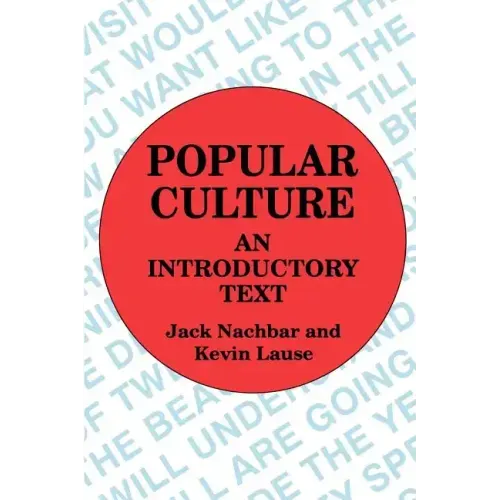 Popular Culture: An Introductory Text