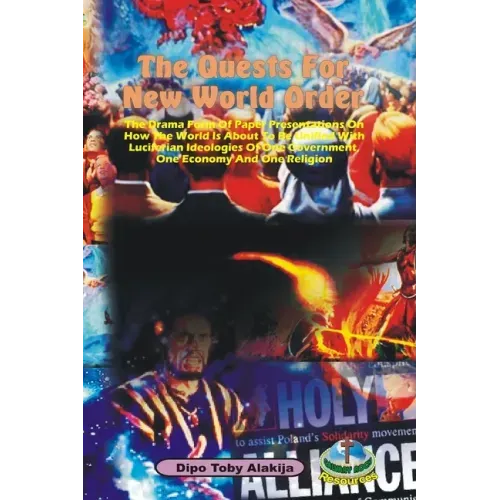 The Quests For New World Order: The Drama Form Of Paper Presentations On How The World Is About To Be Unified With Luciferian Ideologies Of One Govern