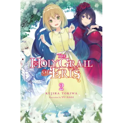 The Holy Grail of Eris, Vol. 2 (Light Novel): Volume 2