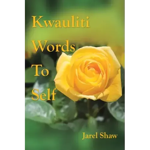 Kwauliti Words to Self
