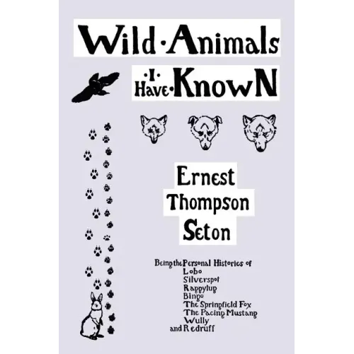 Wild Animals I Have Known (Yesterday's Classics)