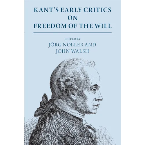 Kant's Early Critics on Freedom of the Will