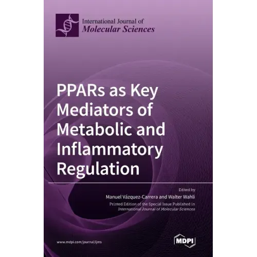 PPARs as Key Mediators of Metabolic and Inflammatory Regulation