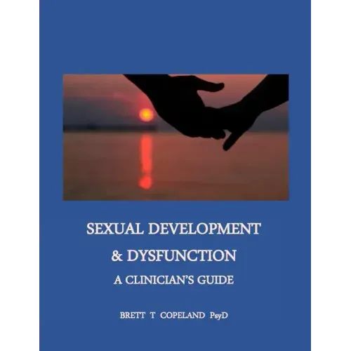 Sexual Development & Dysfunction: A Clinician's Guide to Establishing Sexual Health