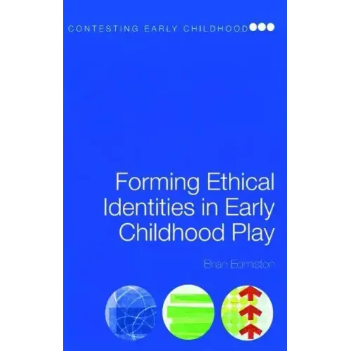 Forming Ethical Identities in Early Childhood Play
