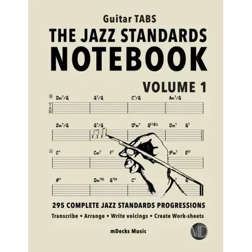 The Jazz Standards Notebook Vol. 1 - Guitar Tabs: 295 Complete Jazz Standards Progressions