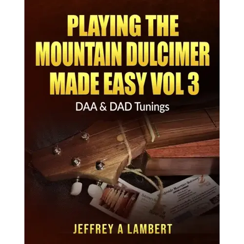 Playing The Mountain Dulcimer Made Easy Vol III