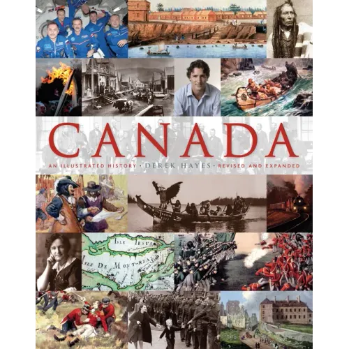Canada: An Illustrated History: An Illustrated History
