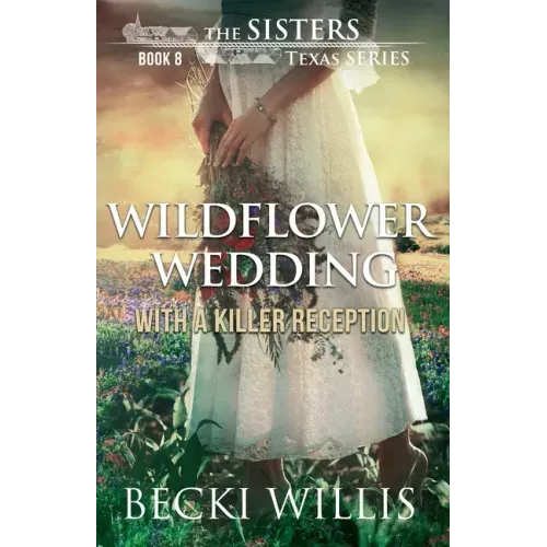 Wildflower Wedding: With a Killer Reception