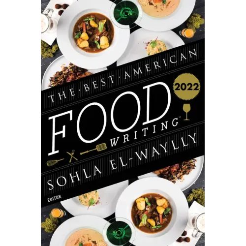 The Best American Food Writing 2022