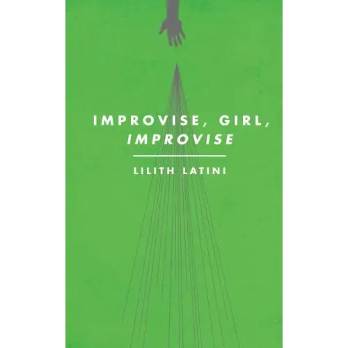 Improvise, Girl, Improvise