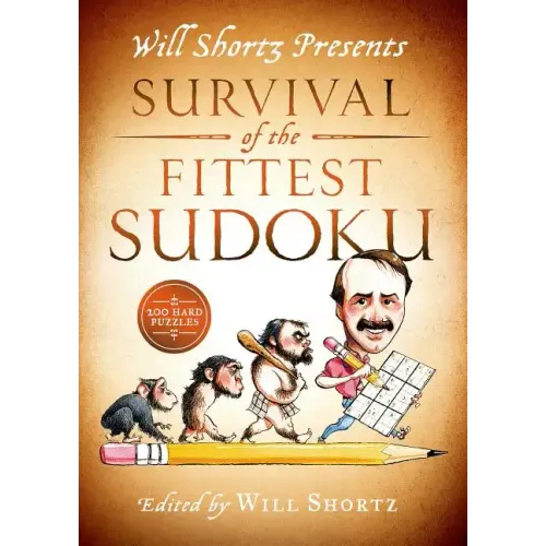 Will Shortz Presents Survival of the Fittest Sudoku: 200 Hard Puzzles