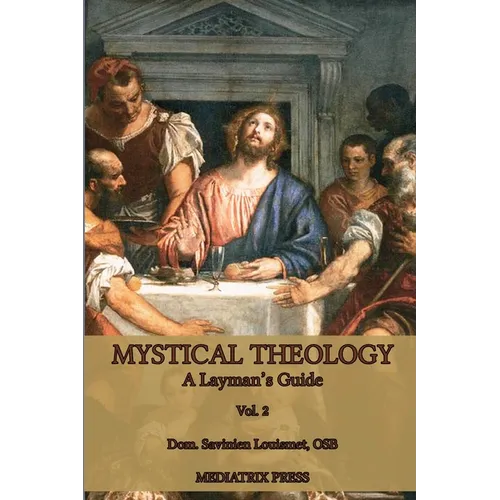 Mystical Theology: A Layman's Guide; vol. 2