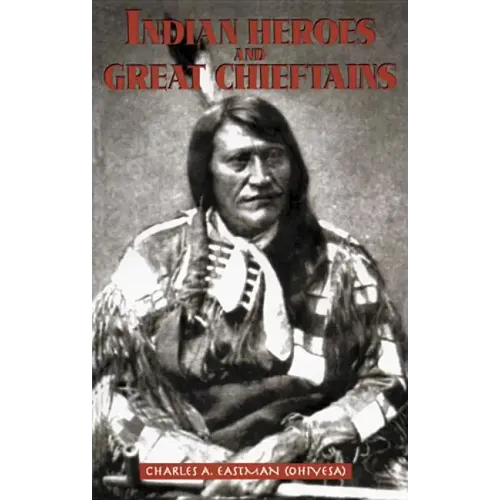 Indian Heroes and Great Chieftains