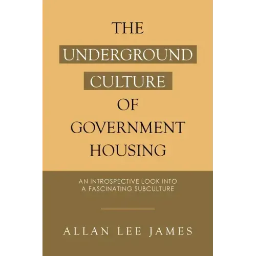 The Underground Culture of Government Housing: An Introspective Look into a Fascinating Subculture