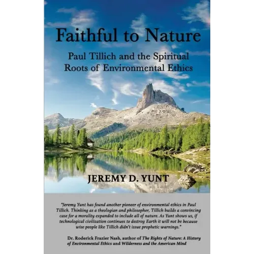 Faithful to Nature: Paul Tillich and the Spiritual Roots of Environmental Ethics