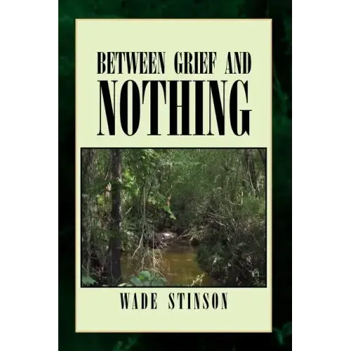 Between Grief and Nothing